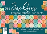 Das Sex-Quiz f&uuml;r Schule und Jugendarbeit - Kyra Weider, Oliver Hust