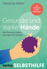 Gesunde und starke H&auml;nde - Natascha Weihs