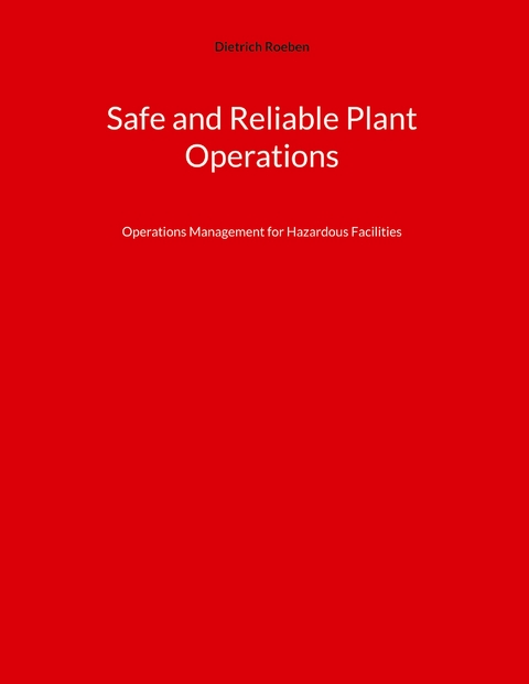 Safe and Reliable Plant Operations - Dietrich Roeben