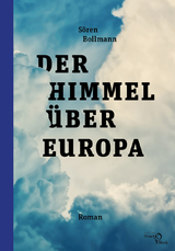 Der Himmel &uuml;ber Europa - S&ouml;ren Bollmann