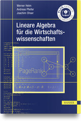 Lineare Algebra f&uuml;r die Wirtschaftswissenschaften - Werner Helm, Andreas Pfeifer, Joachim Ohser