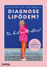 Diagnose Lip&ouml;dem? - Caroline Sprott, Anna-Theresa Lipp