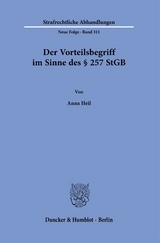 Der Vorteilsbegriff im Sinne des &sect; 257 StGB. - Anna Heil