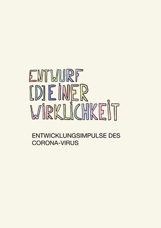 Entwurf [d]einer Wirklichkeit