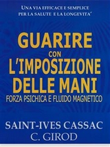 Guarire con l'Imposizione delle Mani - Saint Ives Cassac - C. Girod