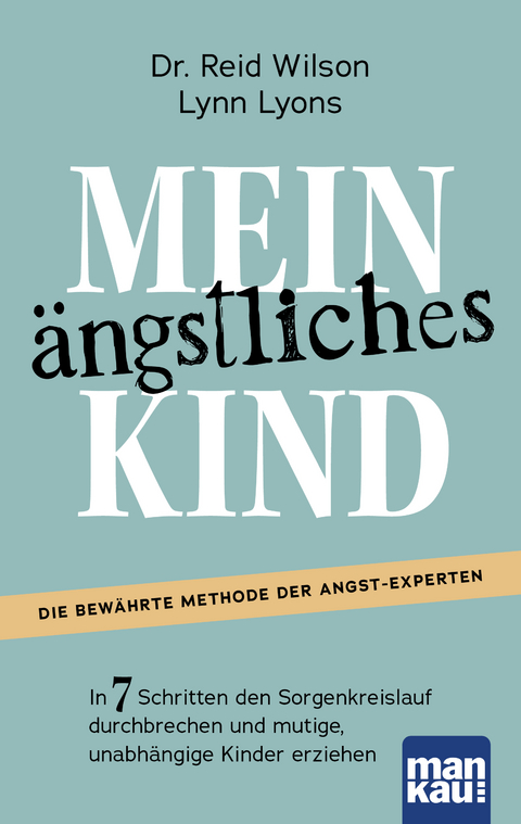 Mein &auml;ngstliches Kind - Reid Wilson, Lynn Lyons
