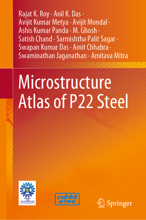 Microstructure Atlas of P22 Steel - Rajat K. Roy, Anil K. Das, Avijit Kumar Metya, AVIJIT MONDAL, Ashis Kumar Panda