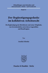 Der Beg&uuml;nstigungsgedanke im kollektiven Arbeitsrecht. - Annika Scheske