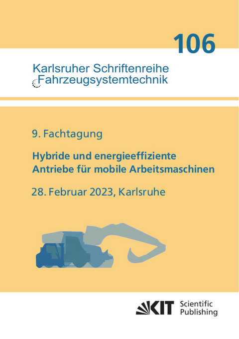 Hybride und energieeffiziente Antriebe f&uuml;r mobile Arbeitsmaschinen : 9. Fachtagung, 28. Februar 2023, Karlsruhe - 