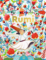 Rumi. Dichter der Liebe - Rashin Kheiriyeh