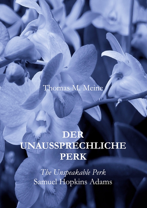 Der unaussprechliche Perk - Samuel Hopkins Adams