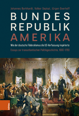 Bundesrepublik Amerika - Johannes Burkhardt, Volker Depkat, J&uuml;rgen Overhoff