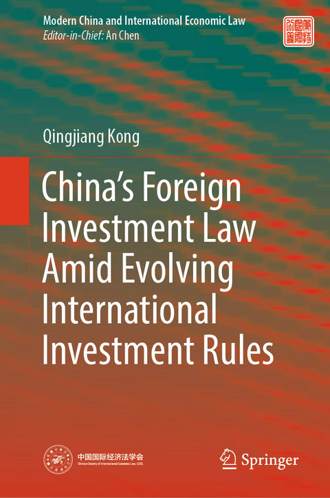 China&rsquo;s Foreign Investment Law Amid Evolving International Investment Rules - Qingjiang Kong