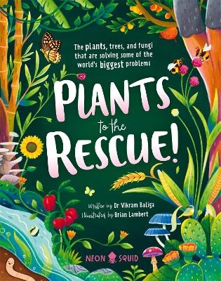 Plants to the Rescue! - Vikram Baliga