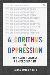 Algorithms of Oppression - Safiya Umoja Noble