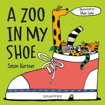 A Zoo in My Shoe - Jason Korsner