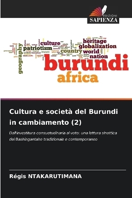 Cultura e societ&agrave; del Burundi in cambiamento (2) - R&eacute;gis Ntakarutimana