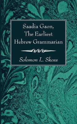 Saadia Gaon, The Earliest Hebrew Grammarian