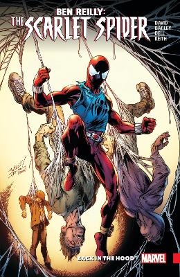 Ben Reilly: Scarlet Spider Vol. 1 - Back in the Hood - Peter David
