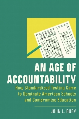 An Age of Accountability - John L. Rury