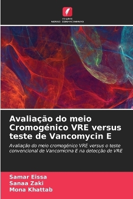 Avaliação do meio Cromogénico VRE versus teste de Vancomycin E