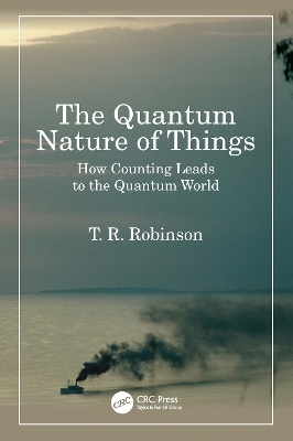 The Quantum Nature of Things - T R Robinson