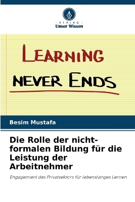 Die Rolle der nicht-formalen Bildung für die Leistung der Arbeitnehmer