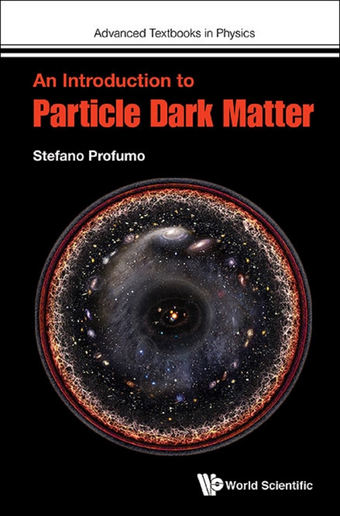 INTRODUCTION TO PARTICLE DARK MATTER, AN - Stefano Profumo