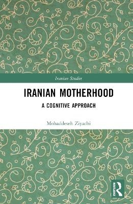 Iranian Motherhood - Mohaddeseh Ziyachi