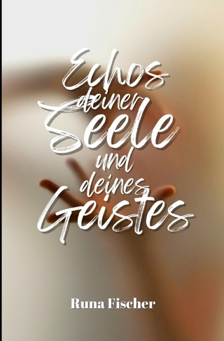 Echos deiner Seele und deines Geistes