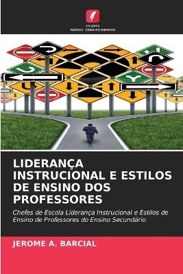 Liderança Instrucional E Estilos de Ensino DOS Professores - Jerome A Barcial