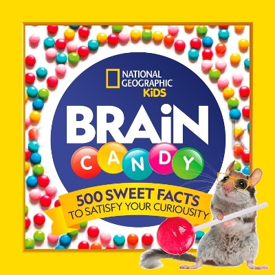 Brain Candy -  National Geographic Kids, Julie Beer, Chelsea Lin