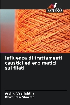 Influenza di trattamenti caustici ed enzimatici sui filati - Arvind Vashishtha, Dhirendra Sharma