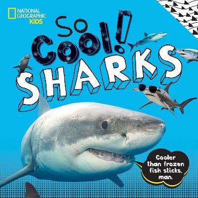 So Cool! Sharks -  National Geographic Kids