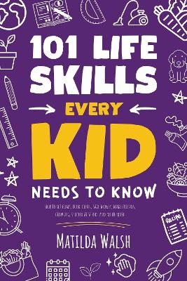 101 Life Skills Every Kid Needs to Know