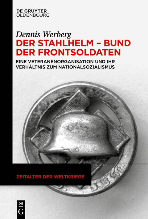 Der Stahlhelm &ndash; Bund der Frontsoldaten - Dennis Werberg