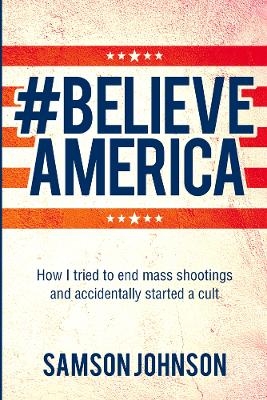 Believe America - Samson Johnson