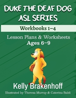 Duke the Deaf Dog ASL Series Ages 6-9 - Kelly Brakenhoff