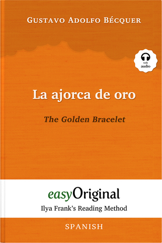 La ajorca de oro / The Golden Bracelet (with audio-CD) - Ilya Frank’s Reading Method - Bilingual edition Spanish-English