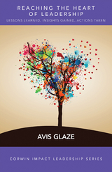 Reaching the Heart of Leadership - Avis E. Glaze