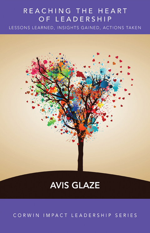 Reaching the Heart of Leadership - Avis E. Glaze