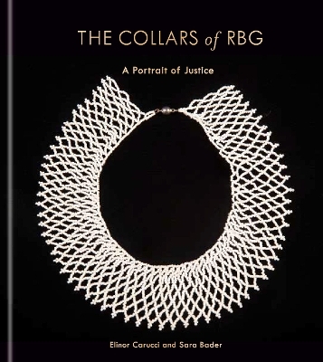 The Collars of RBG - Elinor Carucci, Sara Bader