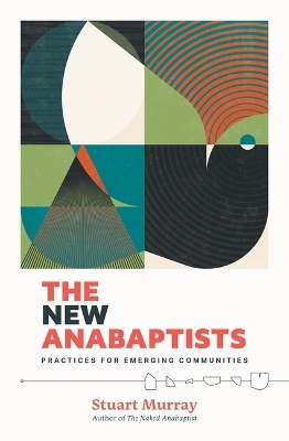 The New Anabaptists - Stuart Murray