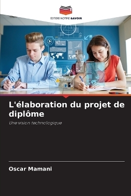 L'&eacute;laboration du projet de dipl&ocirc;me - Oscar Mamani