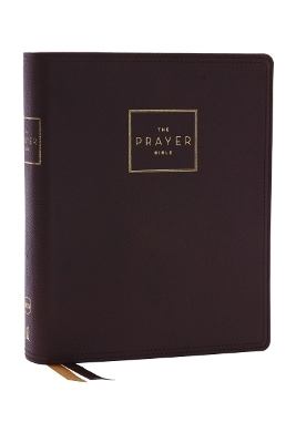 The Prayer Bible: Pray God&rsquo;s Word Cover to Cover (NKJV, Brown Genuine Leather, Red Letter, Comfort Print) - Thomas Nelson