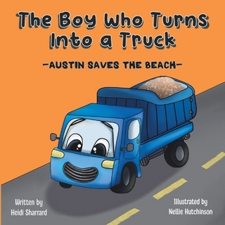 The Boy Who Turns Into a Truck