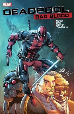 Deadpool: Bad Blood - Rob Liefeld