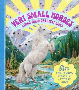 Very Small Horses Living Their Greatest Lives