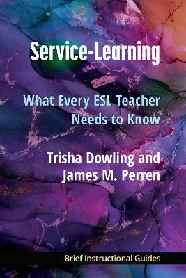 Service-Learning - Trisha Dowling, James M. Perren