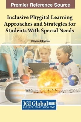 Inclusive Phygital Learning Approaches and Strategies for Students With Special Needs - 